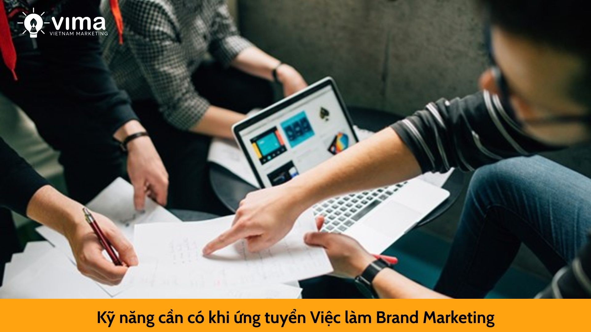 Kỹ năng cần có khi ứng tuyển Việc làm Brand Marketing